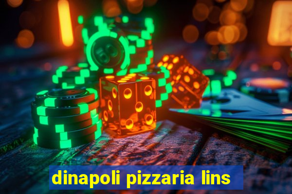 dinapoli pizzaria lins